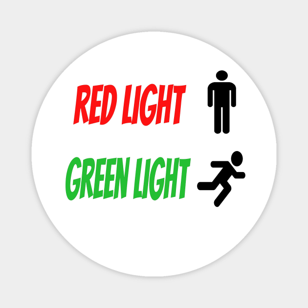 Red Light Green Light Magnet by Tarek007